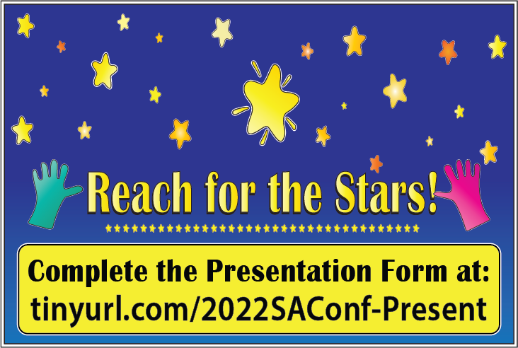 Complete the presentation form at tinyurl.com/2022SAConf-Present
